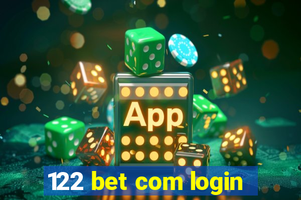 122 bet com login